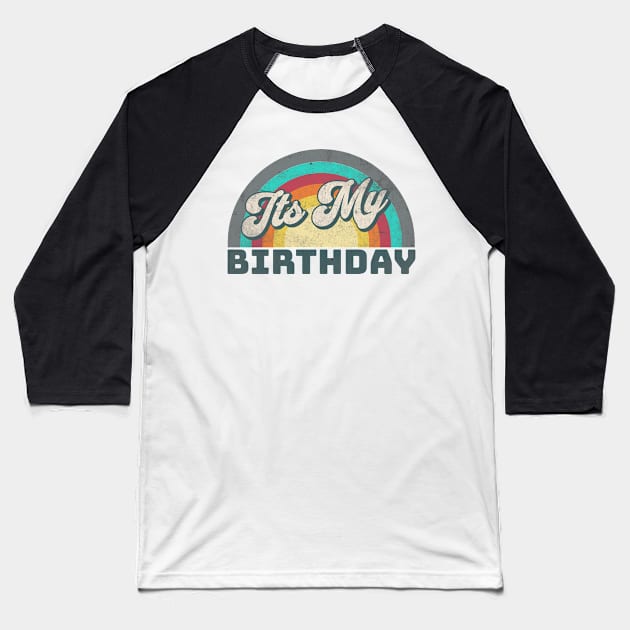 Its My Birthday Baseball T-Shirt by Alea's